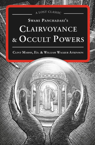 Swami Panchadasi's Clairvoyance & Occult Powers