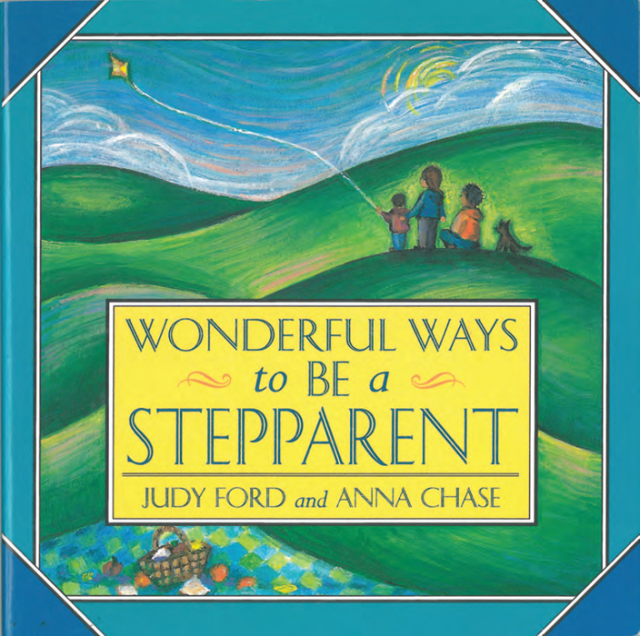 Wonderful Ways to Be a Stepparent