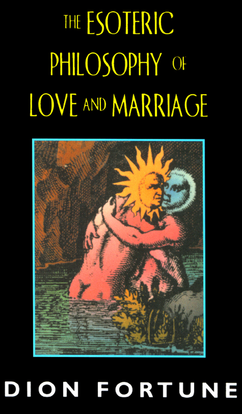 Cover image for book The Esoteric Philosophy of Love and Marriage