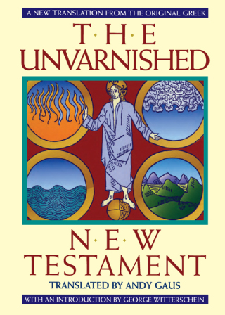 The Unvarnished New Testament