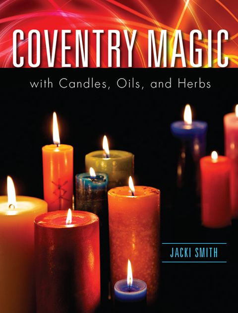 Coventry Magic with Candles, Oils, and Herbs 