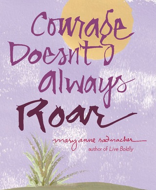 Courage Doesn't Always Roar