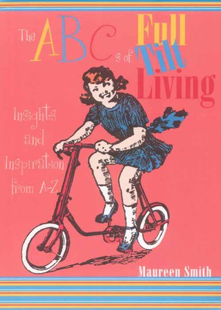The ABC's of Full Tilt Living