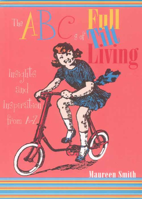 The ABC's of Full Tilt Living 