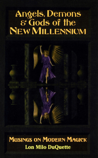 Angels, Demons & Gods of the New Millennium