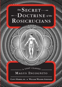 Cover image: The Secret Doctrine of the Rosicrucians 9781578635344