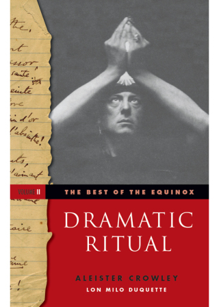 The Best of the Equinox, Dramatic Ritual, Volume II