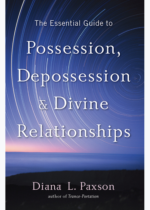 The Essential Guide to Possession, Depossession, and Divine Relationships 