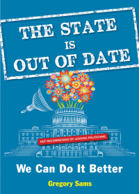 Cover image: The State Is Out of Date 9781938875069