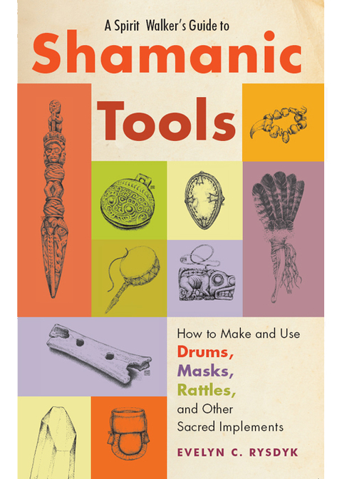 Cover image for book A Spirit Walker's Guide to Shamanic Tools