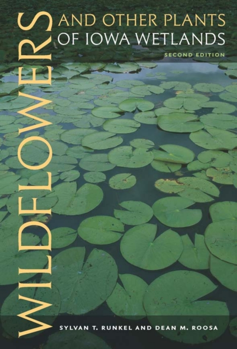 Cover image for book Wildflowers and Other Plants of Iowa Wetlands, 2nd edition