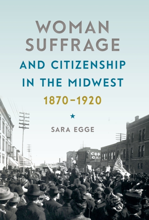 Cover image for book Woman Suffrage and Citizenship in the Midwest, 1870-1920