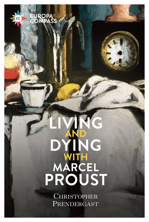 Cover image for book Living and Dying with Marcel Proust