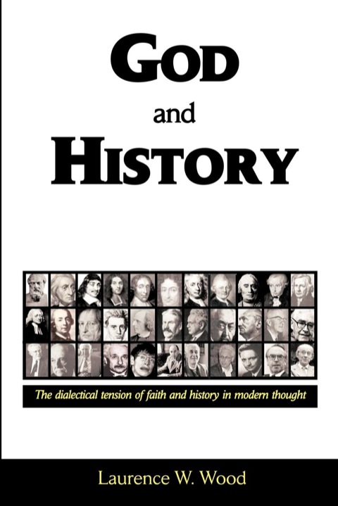 Cover image for book God and History: The Dialectical Tension of Faith and History