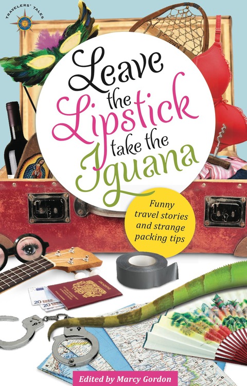 Cover image for book Leave the Lipstick, Take the Iguana