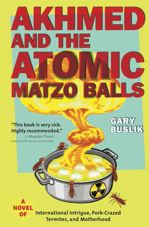 Cover image for book Akhmed and the Atomic Matzo Balls