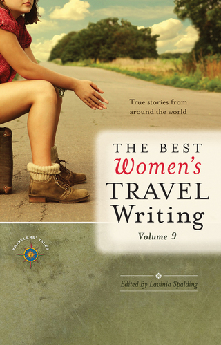 The Best Women's Travel Writing, Volume 9