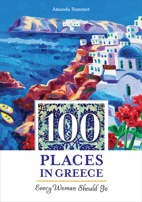 Cover image for book 100 Places in Greece Every Woman Should Go