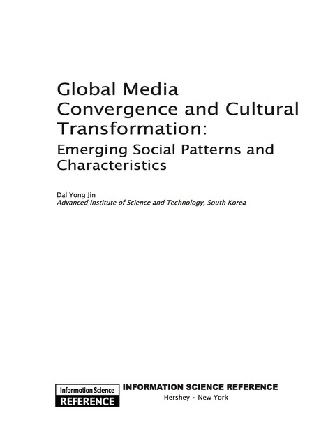 Cover image for book Global Media Convergence and Cultural Transformation: Emerging Social Patterns and Characteristics