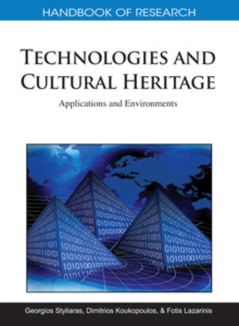 Cover image for book Handbook of Research on Technologies and Cultural Heritage: Applications and Environments