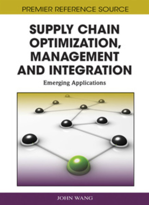 Cover image for book Supply Chain Optimization, Management and Integration: Emerging Applications