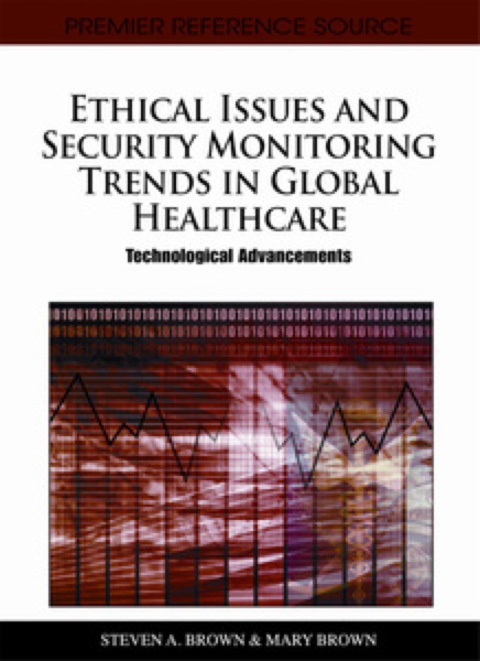 Cover image for book Ethical Issues and Security Monitoring Trends in Global Healthcare: Technological Advancements
