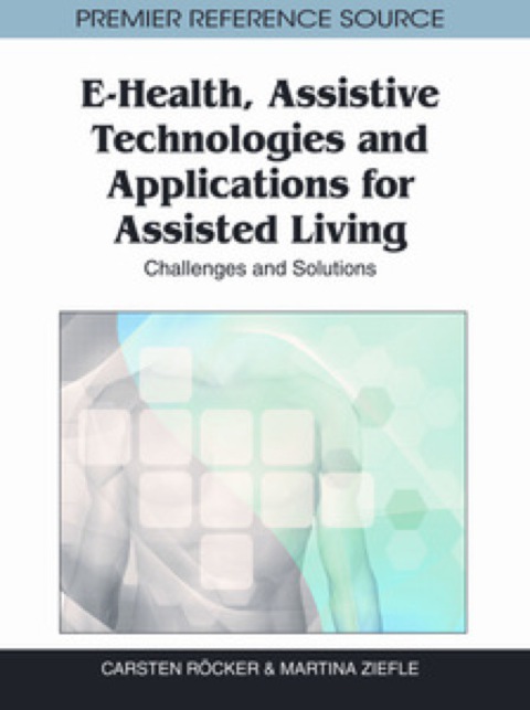 Cover image for book E-Health, Assistive Technologies and Applications for Assisted Living