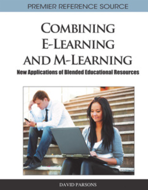 Cover image for book Combining E-Learning and M-Learning: New Applications of Blended Educational Resources