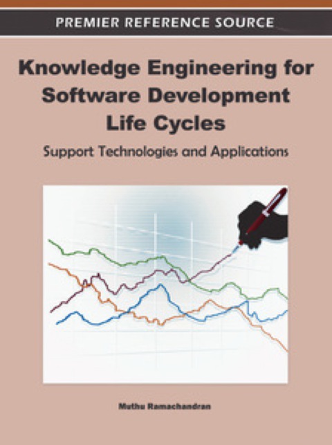 Cover image for book Knowledge Engineering for Software Development Life Cycles: Support Technologies and Applications
