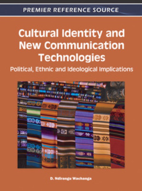 Cover image for book Cultural Identity and New Communication Technologies: Political, Ethnic and Ideological Implications