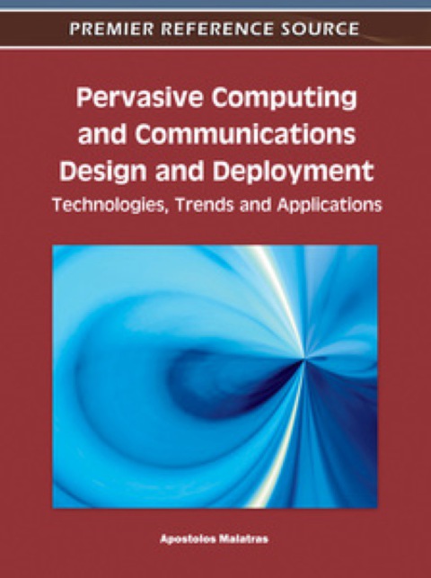 Cover image for book Pervasive Computing and Communications Design and Deployment: Technologies, Trends and Applications