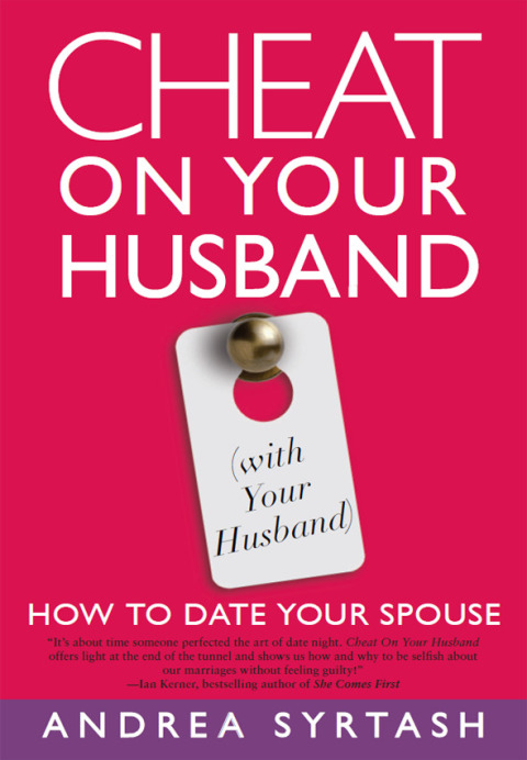 Cover image for book Cheat On Your Husband (with Your Husband)