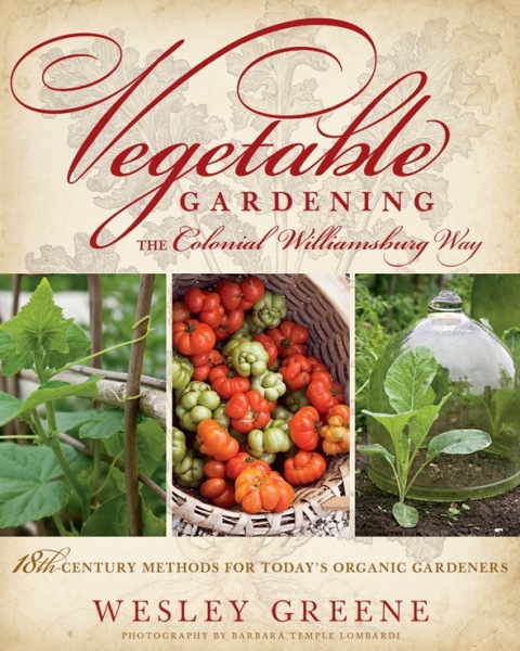 Cover image for book Vegetable Gardening the Colonial Williamsburg Way