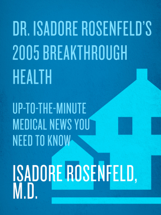 Dr. Isadore Rosenfeld's 2005 Breakthrough Health