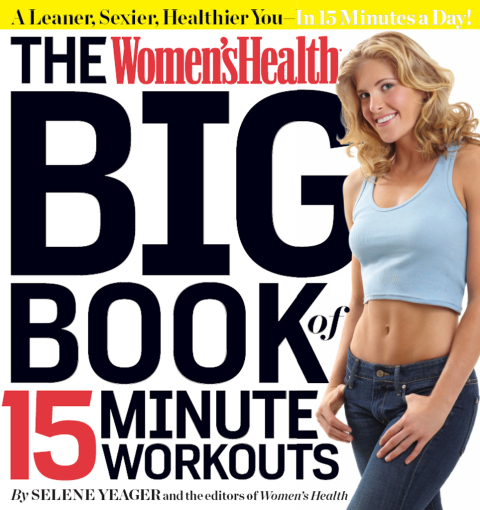 Cover image for book The Women's Health Big Book of 15-Minute Workouts