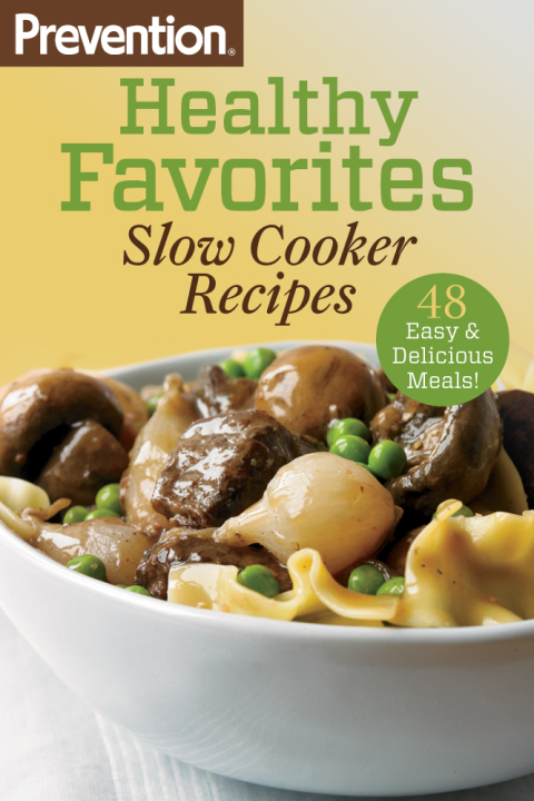 Cover image for book Prevention Healthy Favorites: Slow Cooker Recipes