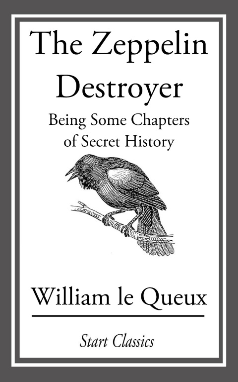 Cover image for book The Zeppelin Destroyer: Being Some Ch