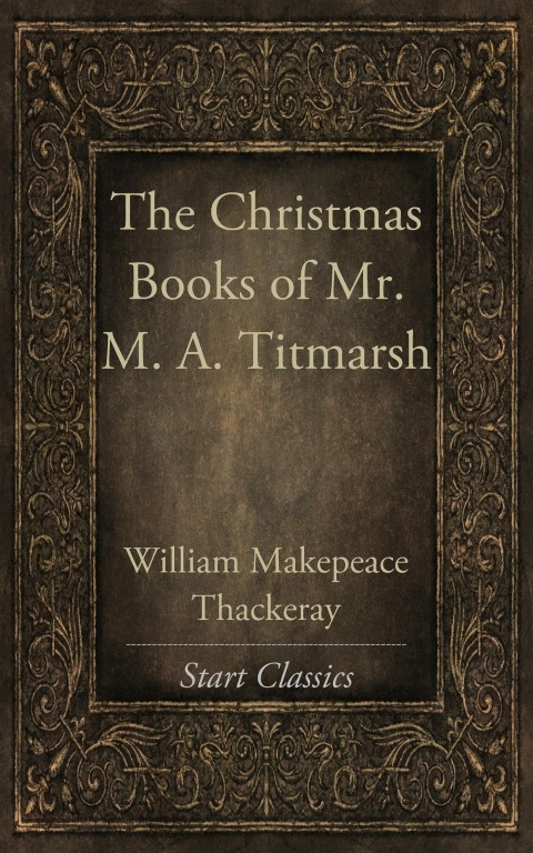 Cover image for book The Christmas Books of Mr. M. A. Titm