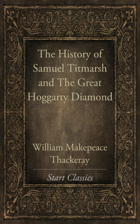 Cover image for book The History of Samuel Titmarsh and Th