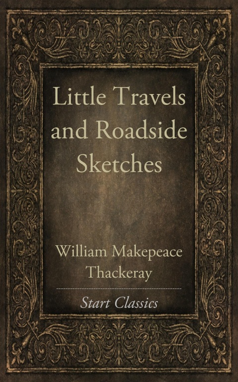 Cover image for book Little Travels and Roadside Sketches