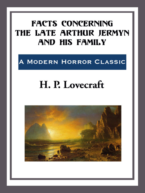 Cover image for book Facts Concerning the Late Arthur Jermyn and his Family