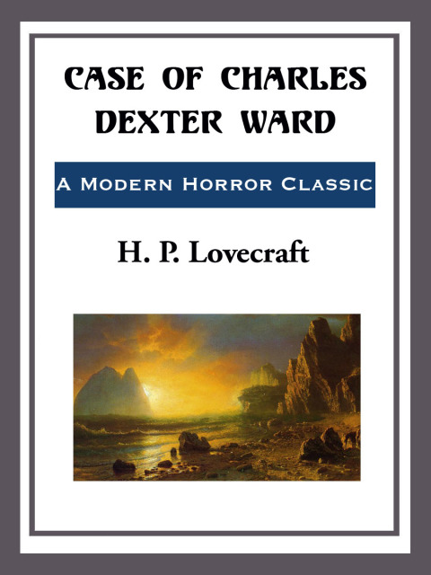 Cover image for book Case of Charles Dexter Ward