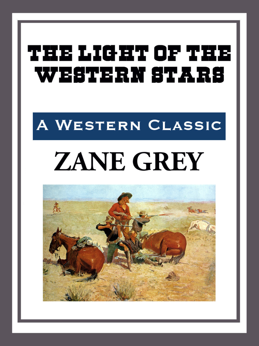 The Light of the Western Stars (eBook) - Zane Grey