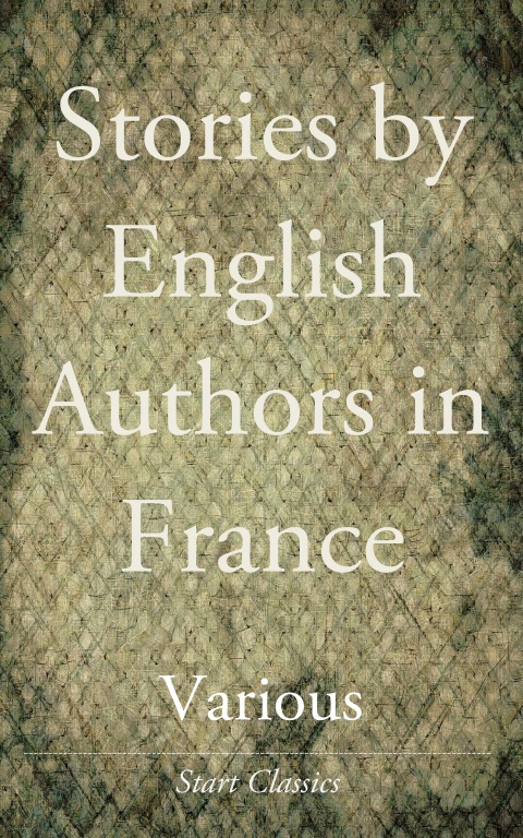 Cover image for book [Scribner's] Stories by English Authors in France