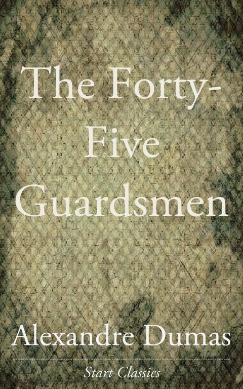 Cover image for book The Forty-Five Guardsmen