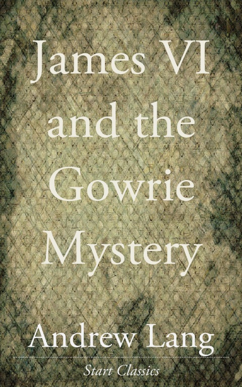 Cover image for book James VI and the Gowrie Mystery