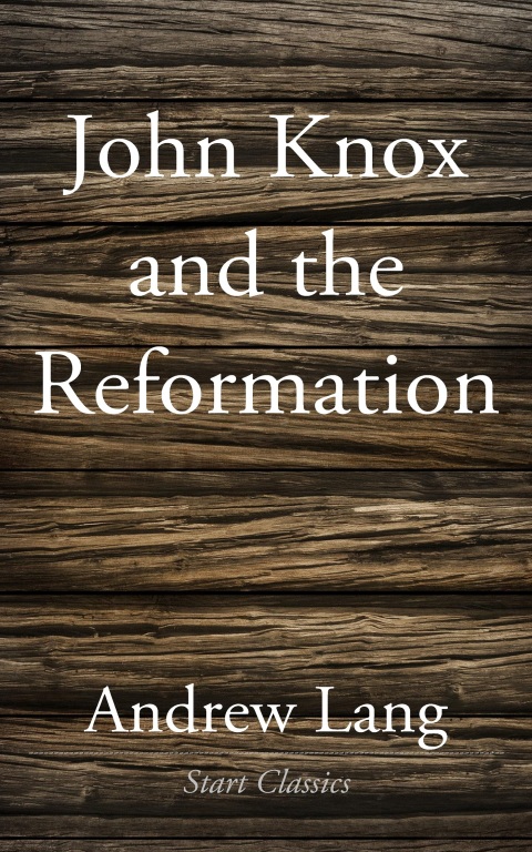 Cover image for book John Knox and the Reformation