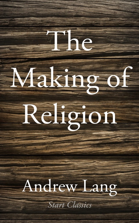Cover image for book The Making of Religion
