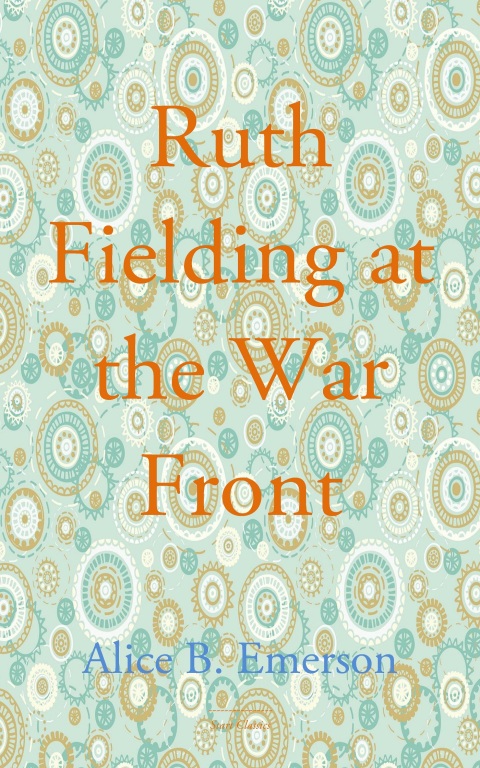 Cover image for book Ruth Fielding at the War Front