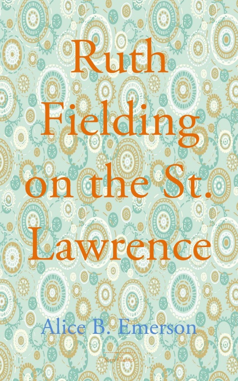 Cover image for book Ruth Fielding on the St. Lawrence